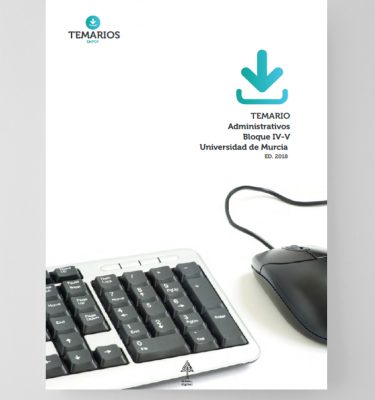 Temario Administrativos Universidad Murcia Bloque 4 y 5 - Temarios PDF