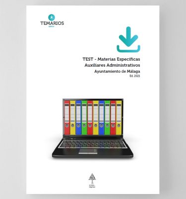 Test Materia Específica Auxiliar Administrativo Ayuntamiento Malaga