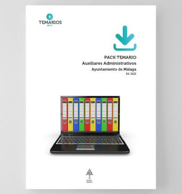 Pack Temario - Auxiliares Administrativos Ayuntamiento de Malaga 2021